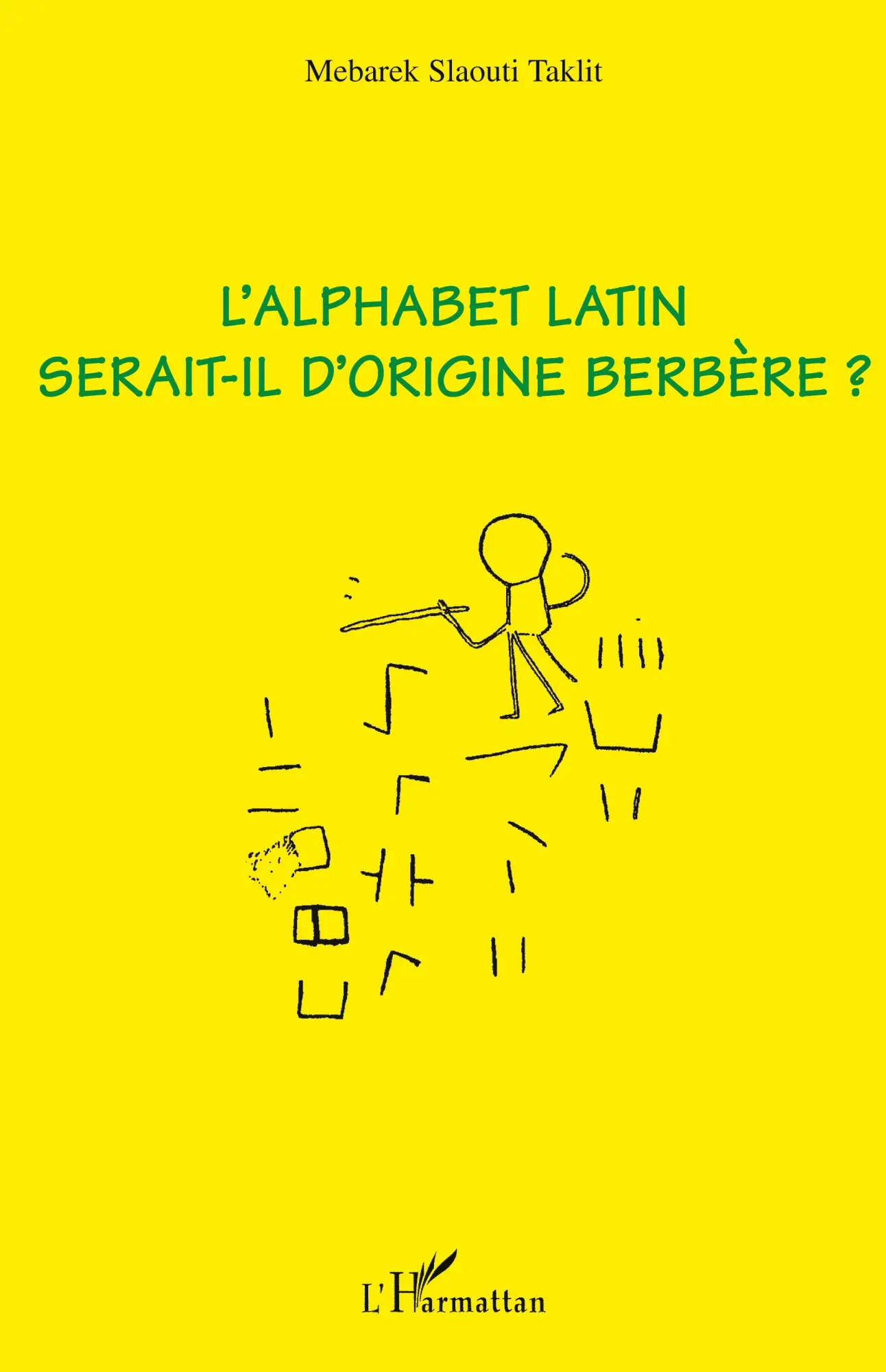 Cover: 9782747565356 | L'alphabet latin serait-il d'origine berbère | Taklit Mebarek Slaouti