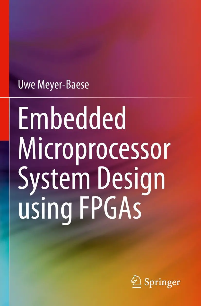 Cover: 9783030505356 | Embedded Microprocessor System Design using FPGAs | Uwe Meyer-Baese