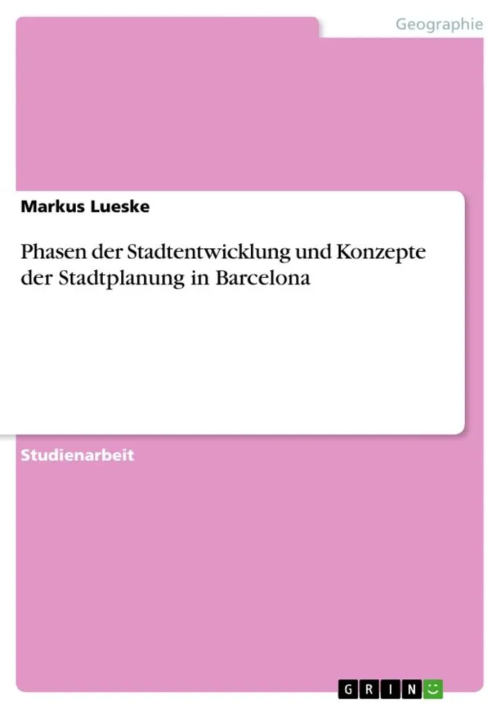 Cover: 9783656525356 | Phasen der Stadtentwicklung und Konzepte der Stadtplanung in Barcelona
