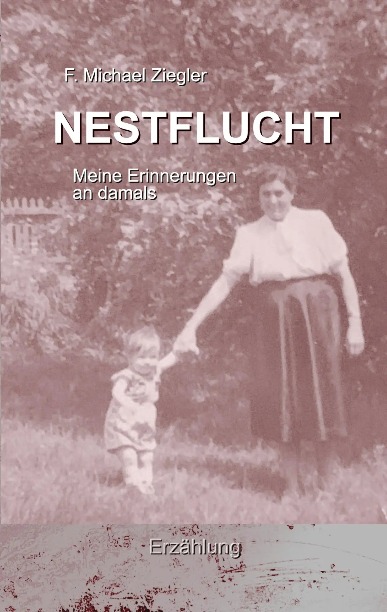 Cover: 9783696365356 | Nestflucht | Meine Erinnerungen an damals | F. Michael Ziegler | Buch