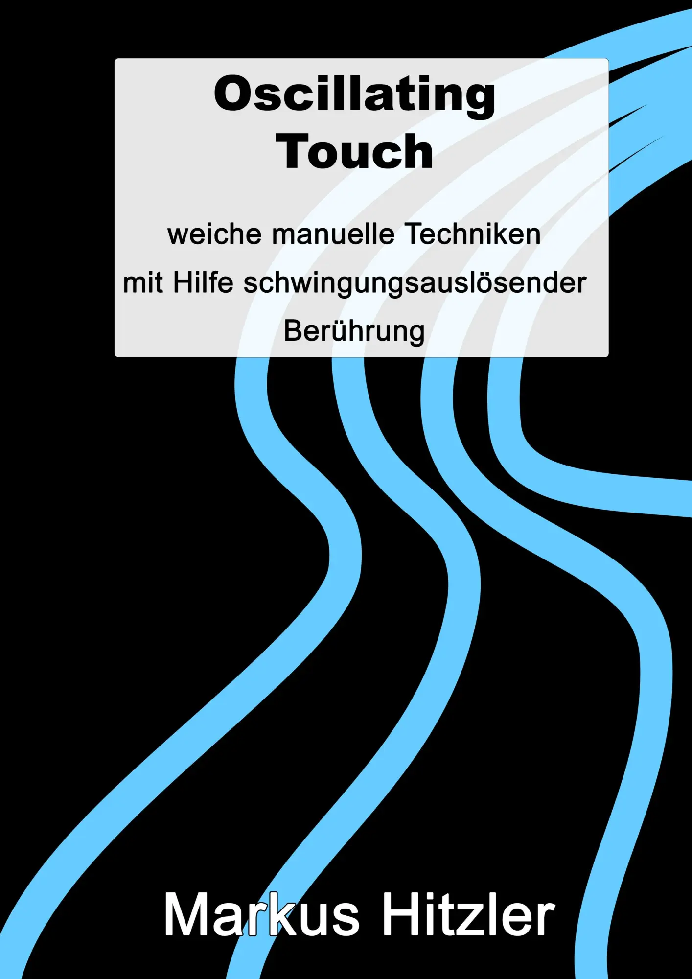 Cover: 9783746095356 | Oscillating Touch | Markus Hitzler | Taschenbuch | 88 S. | Deutsch