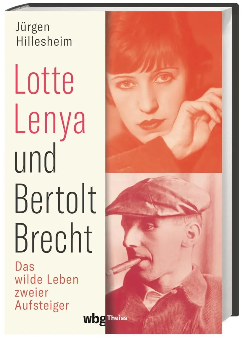Cover: 9783806245356 | Lotte Lenya und Bertolt Brecht | Das wilde Leben zweier Aufsteiger Cover: 9783806245356 | Lotte Lenya und Bertolt Brecht | Das wilde Leben zweier Aufsteiger