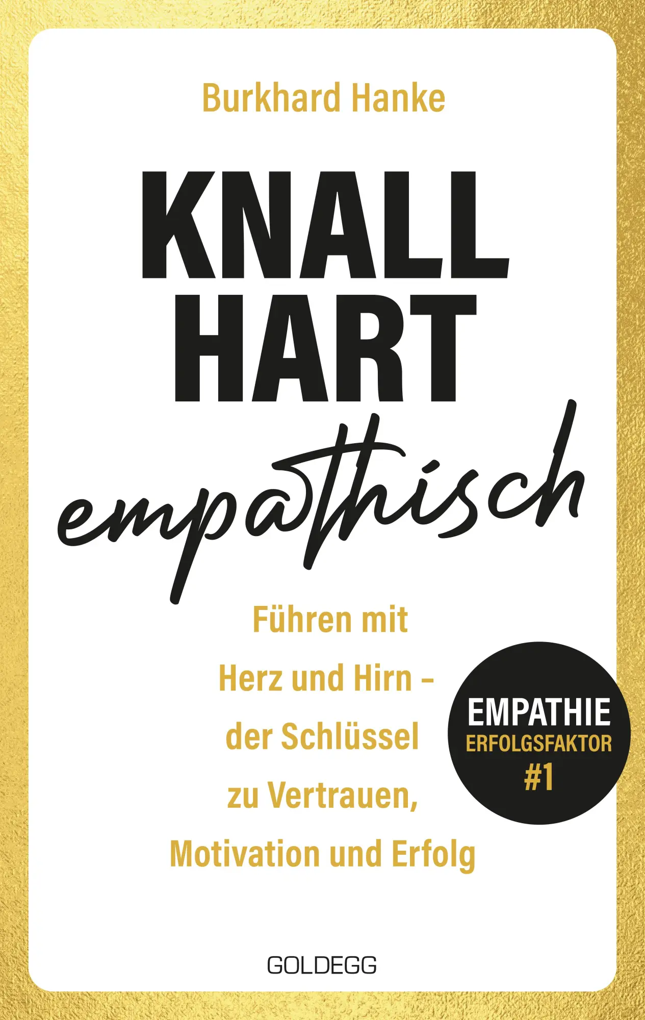 Cover: 9783990605356 | Knallhart empathisch - Führen mit Herz und Hirn | Burkhard Hanke