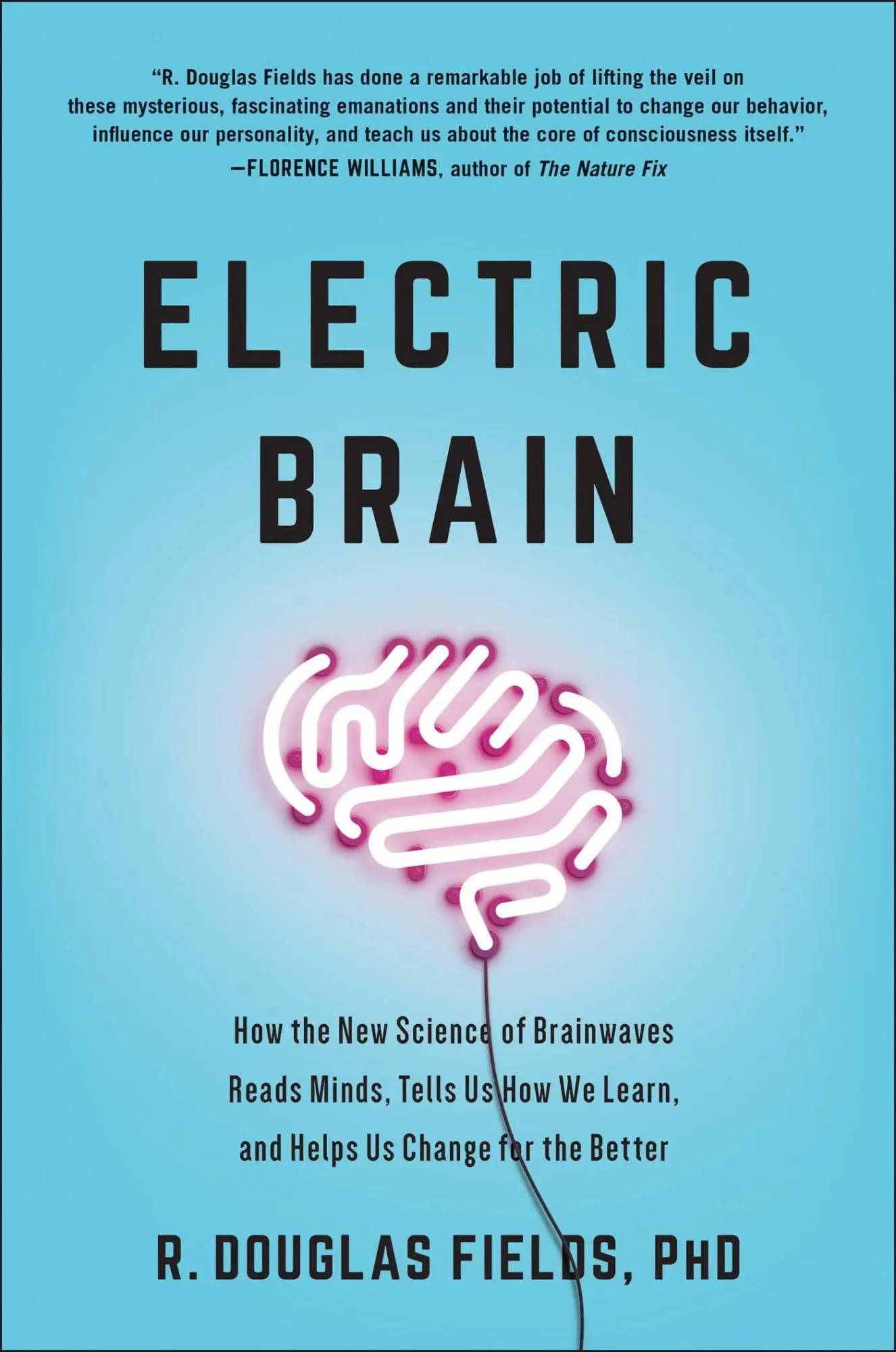 Cover: 9781946885456 | Electric Brain | R Douglas Fields | Buch | Englisch | 2020
