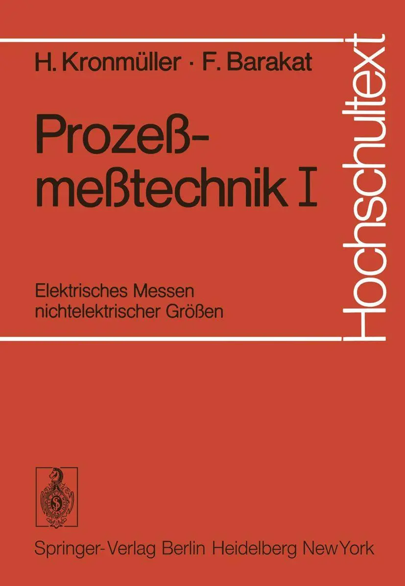 Prozeßmeßtechnik I: Elektrisches Messen nichtelektrischer Größen (Hochschultext)