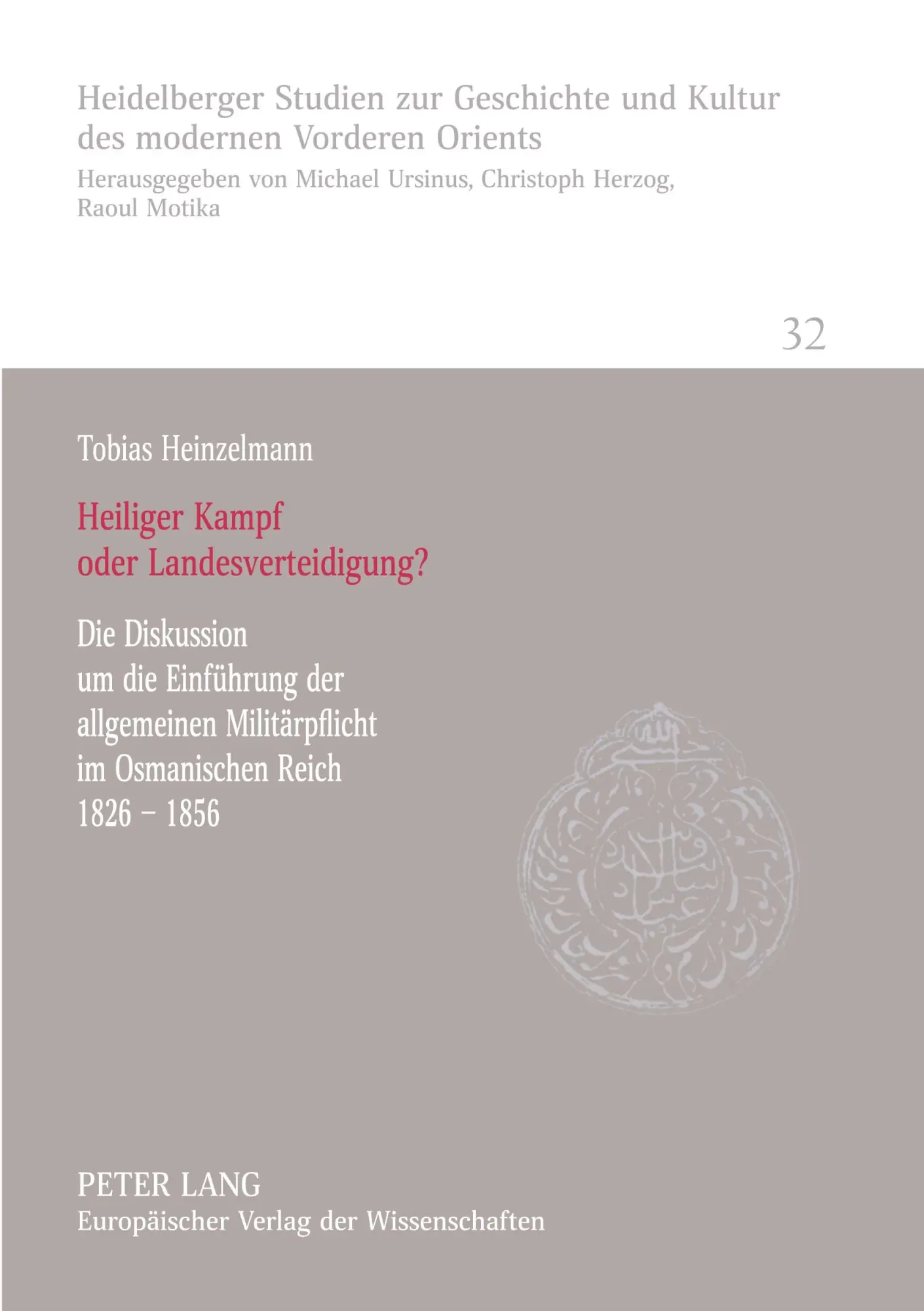 Cover: 9783631525456 | Heiliger Kampf oder Landesverteidigung? | Tobias Heinzelmann | Buch