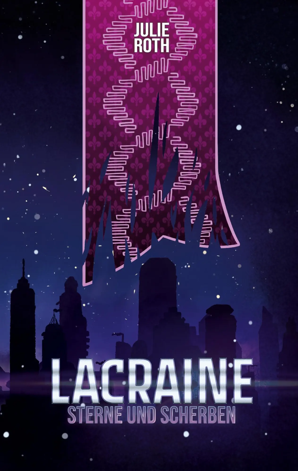 Cover: 9783755755456 | Lacraine | Sterne und Scherben | Julie Roth | Taschenbuch | 460 S.