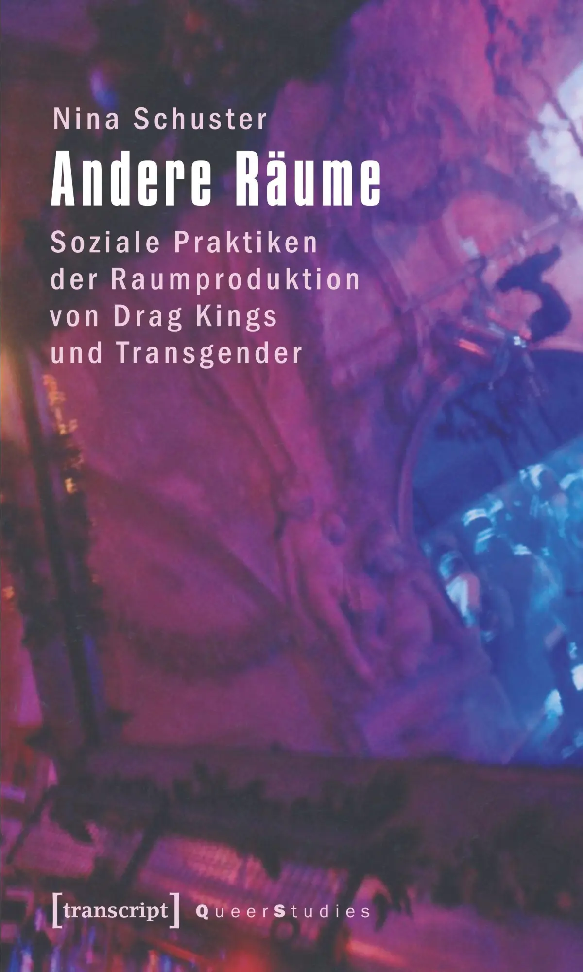 Cover: 9783837615456 | Andere Räume | Nina Schuster | Taschenbuch | 328 S. | Deutsch | 2018