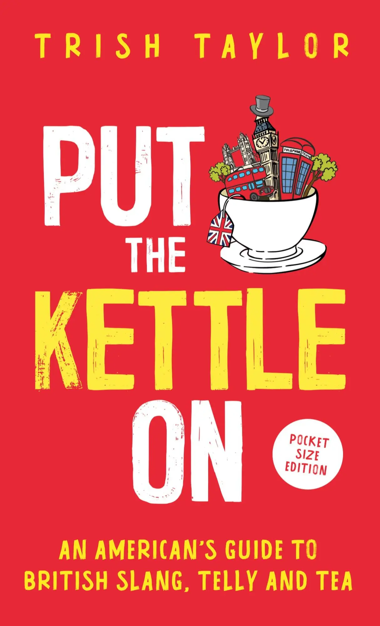 Cover: 9781732865556 | Put The Kettle On | Trish Taylor | Taschenbuch | Englisch | 2020