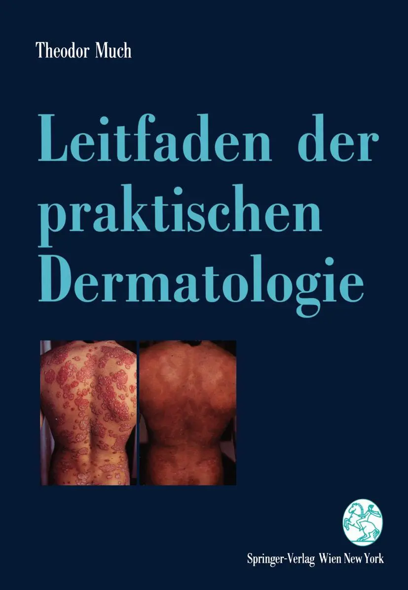 Leitfaden der praktischen Dermatologie: Lokale und systemische Therapie - mit Diagnosehinweisen -