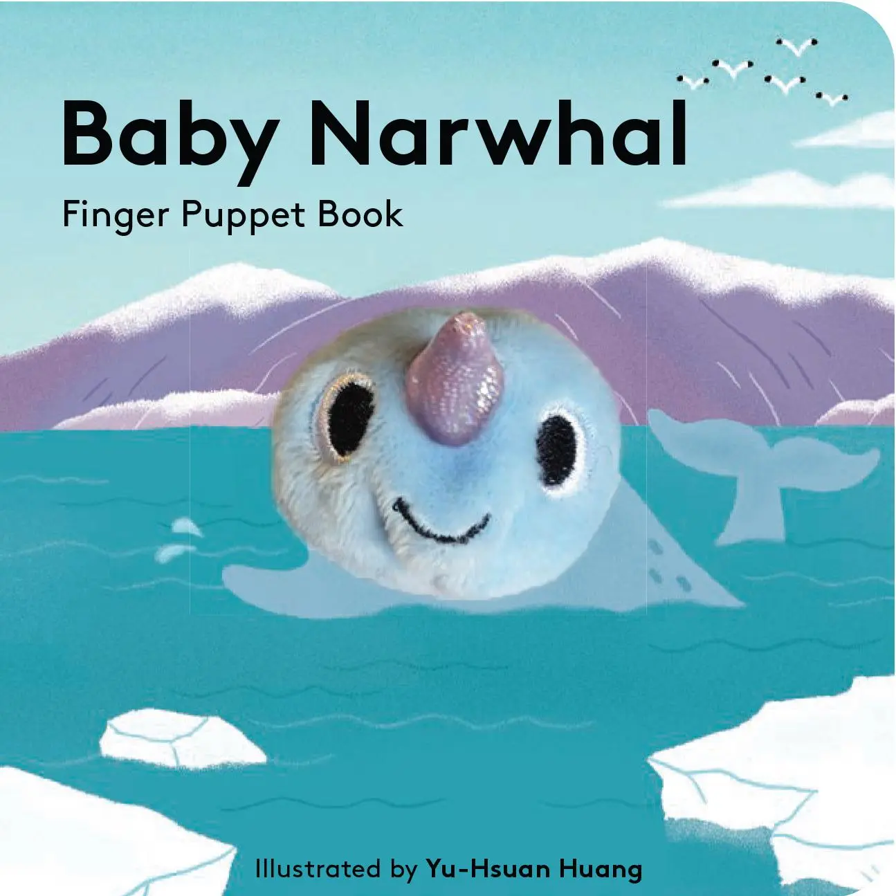 Cover: 9781797205656 | Baby Narwhal: Finger Puppet Book | Yu-Hsuan Huang | Taschenbuch | 2021