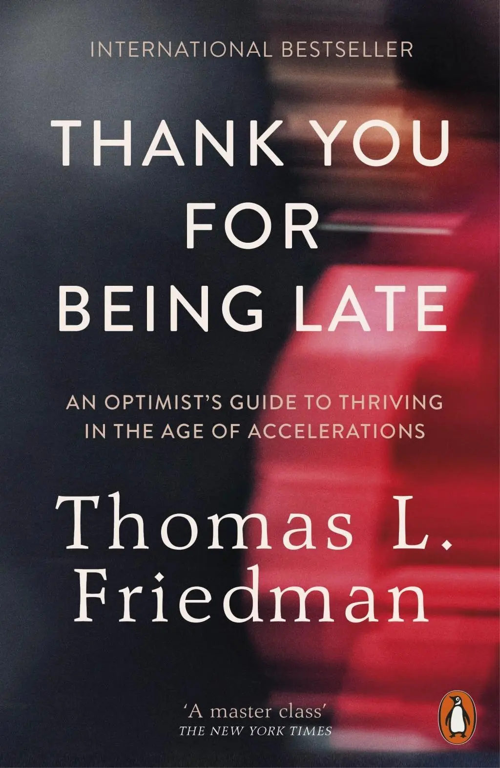 Cover: 9780141985756 | Thank You for Being Late | Thomas L. Friedman | Taschenbuch | 546 S.