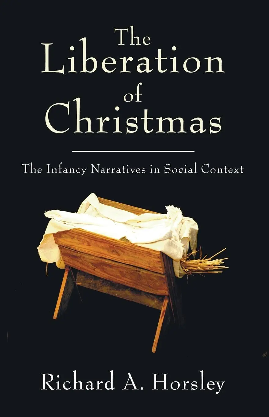 Cover: 9781597525756 | The Liberation of Christmas | Richard A. Horsley | Taschenbuch | 2006
