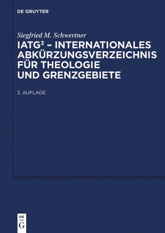 Cover: 9783110205756 | IATG³. Internationales Abkürzungsverzeichnis für Theologie und...