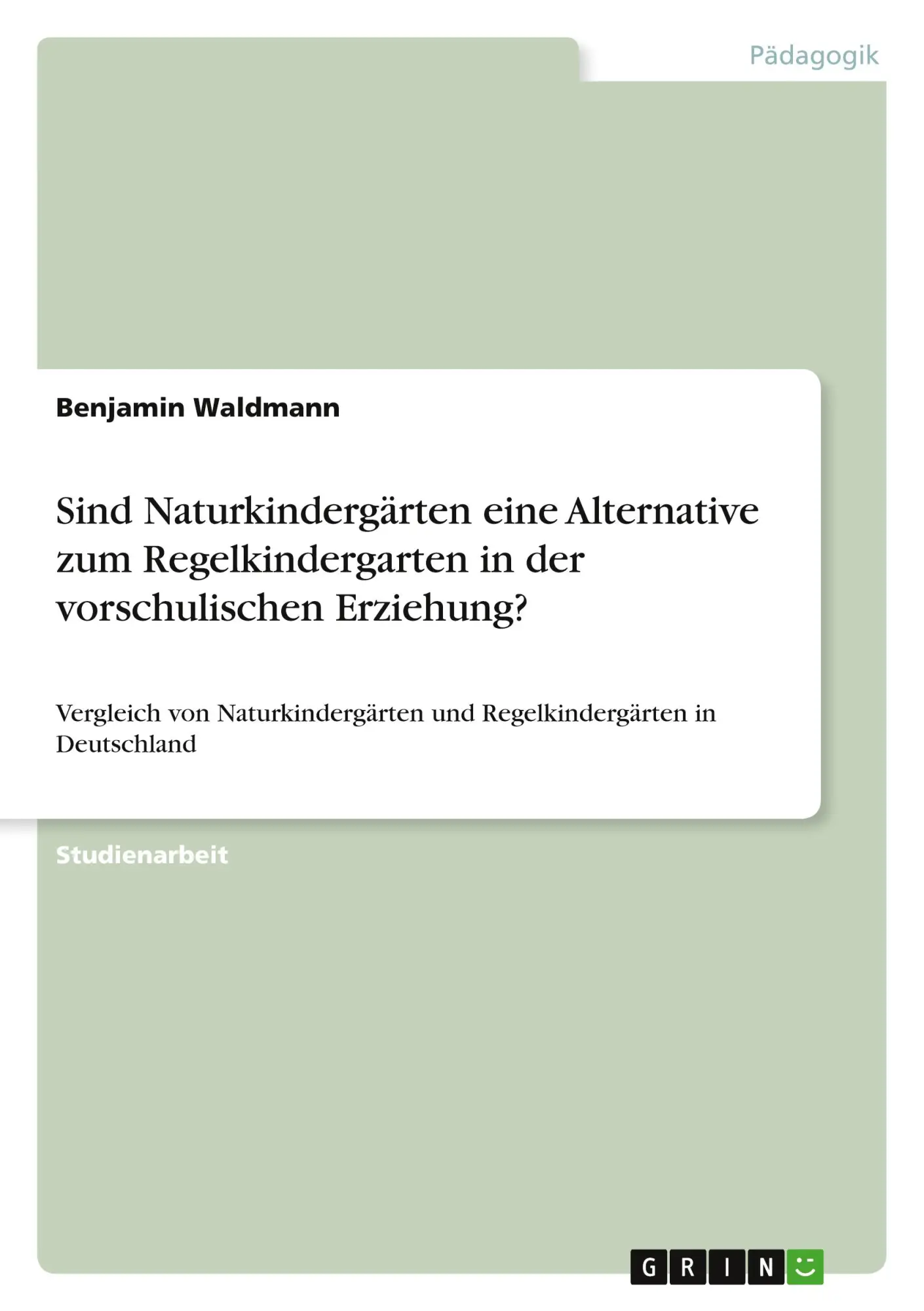 Cover: 9783346475756 | Sind Naturkindergärten eine Alternative zum Regelkindergarten in...