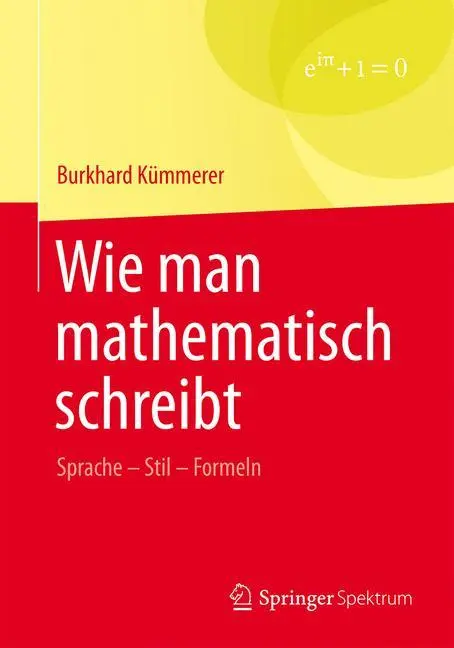 Cover: 9783658015756 | Wie man mathematisch schreibt | Sprache ¿ Stil ¿ Formeln | Kümmerer