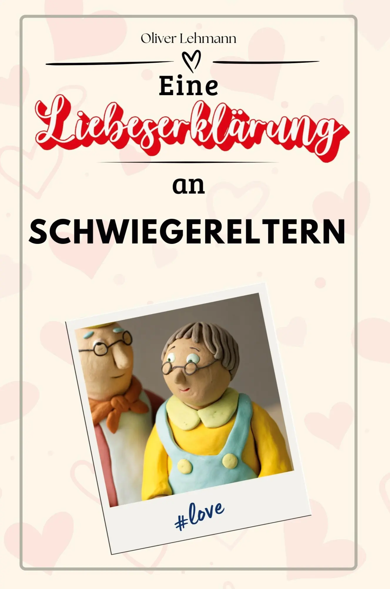 Cover: 9783759165756 | Eine Liebeserklärung an Schwiegereltern | Oliver Lehmann | Taschenbuch
