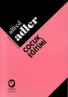 Cocuk Egitimi  Alfred Adler  Taschenbuch  Türkisch  2012 - Adler, Alfred