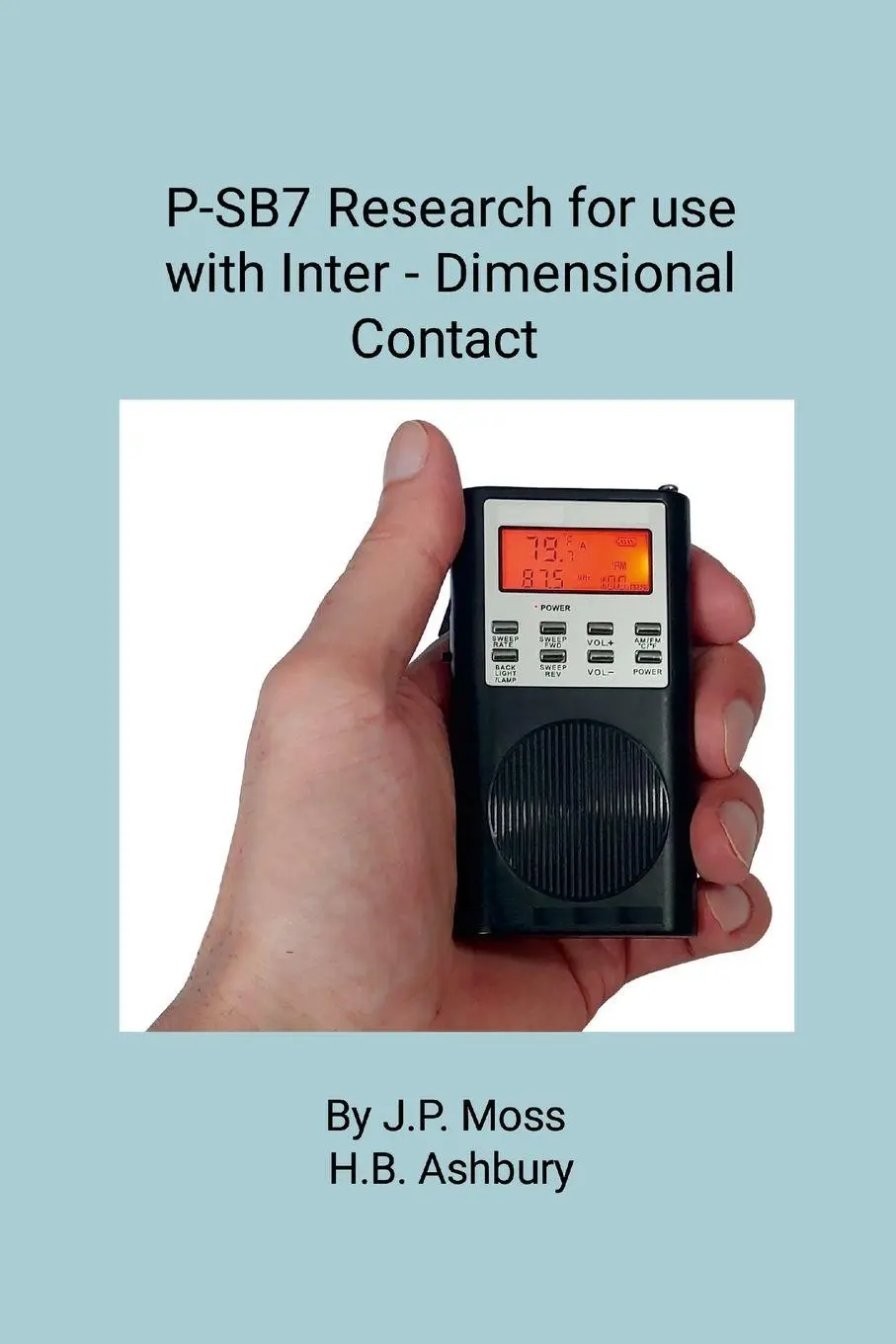 Cover: 9781304605856 | P-SB7 SPIRIT BOX RESEARCH FOR USE IN INTER- DIMENSIONAL CONTACT | Buch