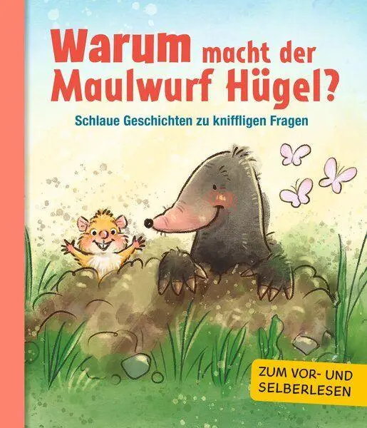 Cover: 9783741545856 | Warum macht der Maulwurf Hügel? | Ullmann Medien | Buch | 96 S. | 2025