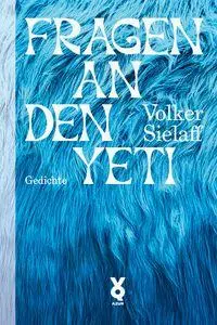 Cover: 9783942375856 | Fragen an den Yeti | Volker Sielaff | Taschenbuch | 116 S. | Deutsch