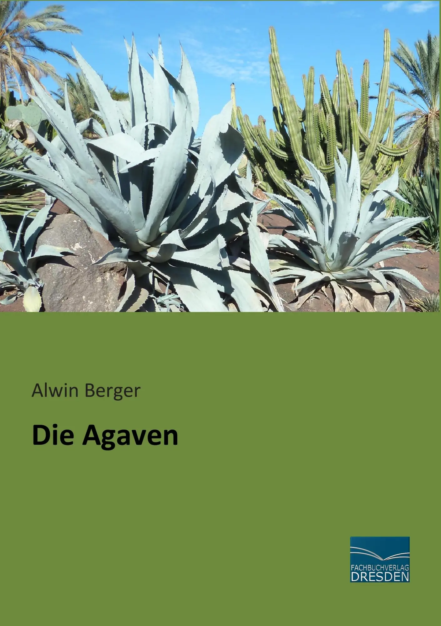 Cover: 9783956925856 | Die Agaven | Alwin Berger | Taschenbuch | 300 S. | Deutsch | 2015