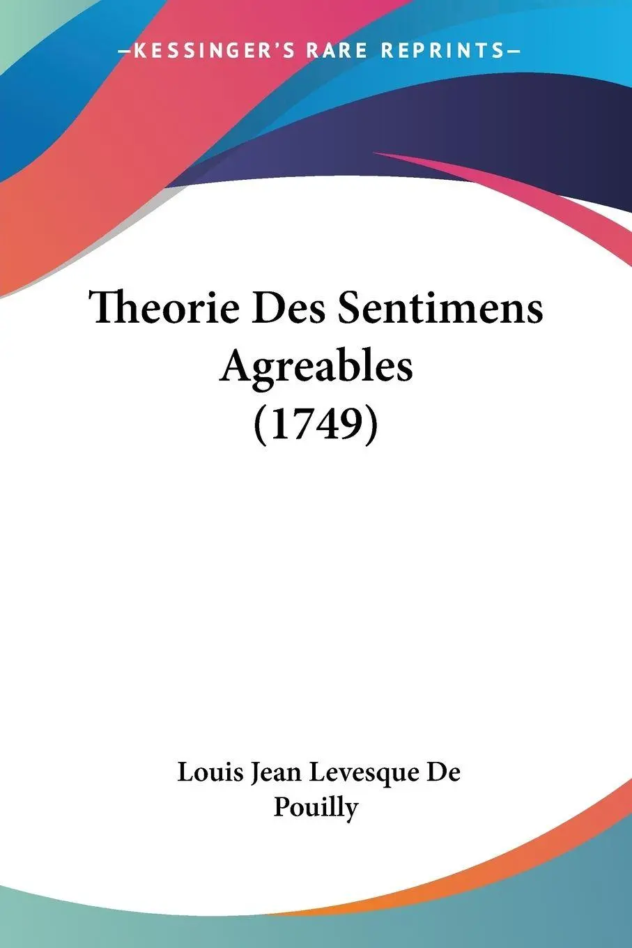 Theorie Des Sentimens Agreables (1749)