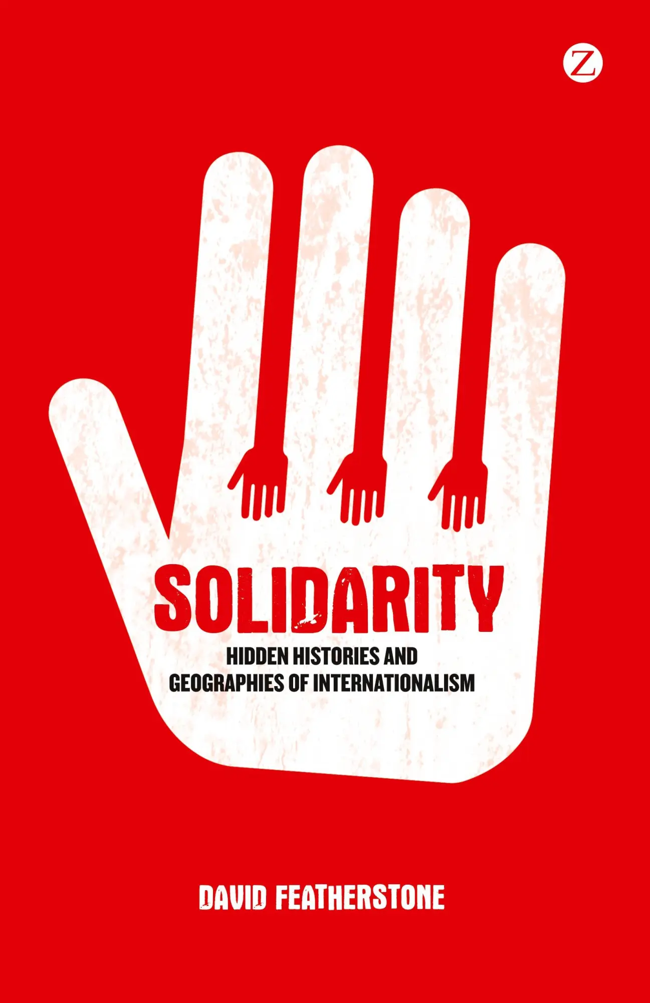 Cover: 9781848135956 | Solidarity | Hidden Histories and Geographies of Internationalism