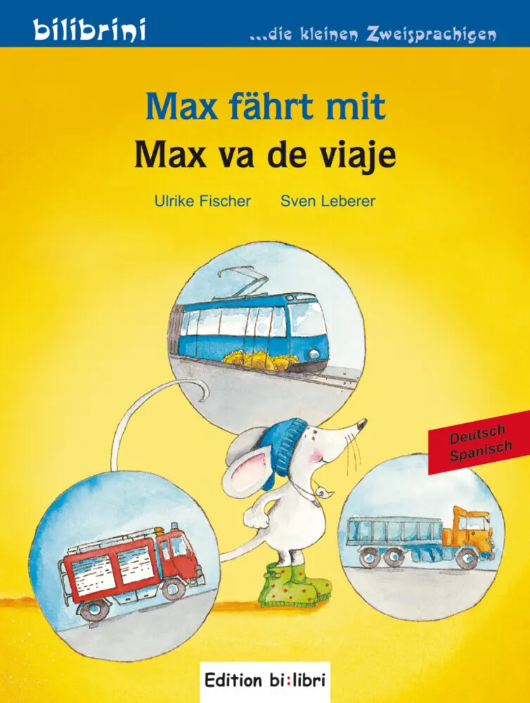 Cover: 9783197895956 | Max fährt mit (Deutsch-Spanisch) | Zweisprachiges Kinderbuch | 16 S.