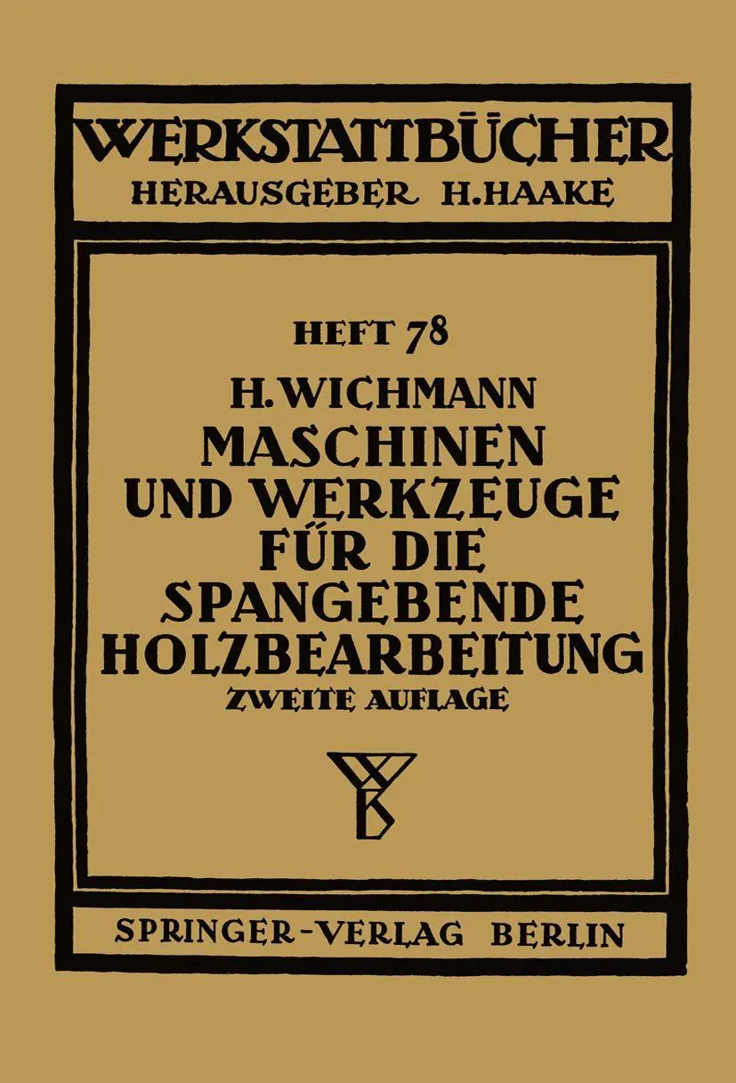 Maschinen und Werkzeuge für die spangebende Holzbearbeitung (Werkstattbücher)