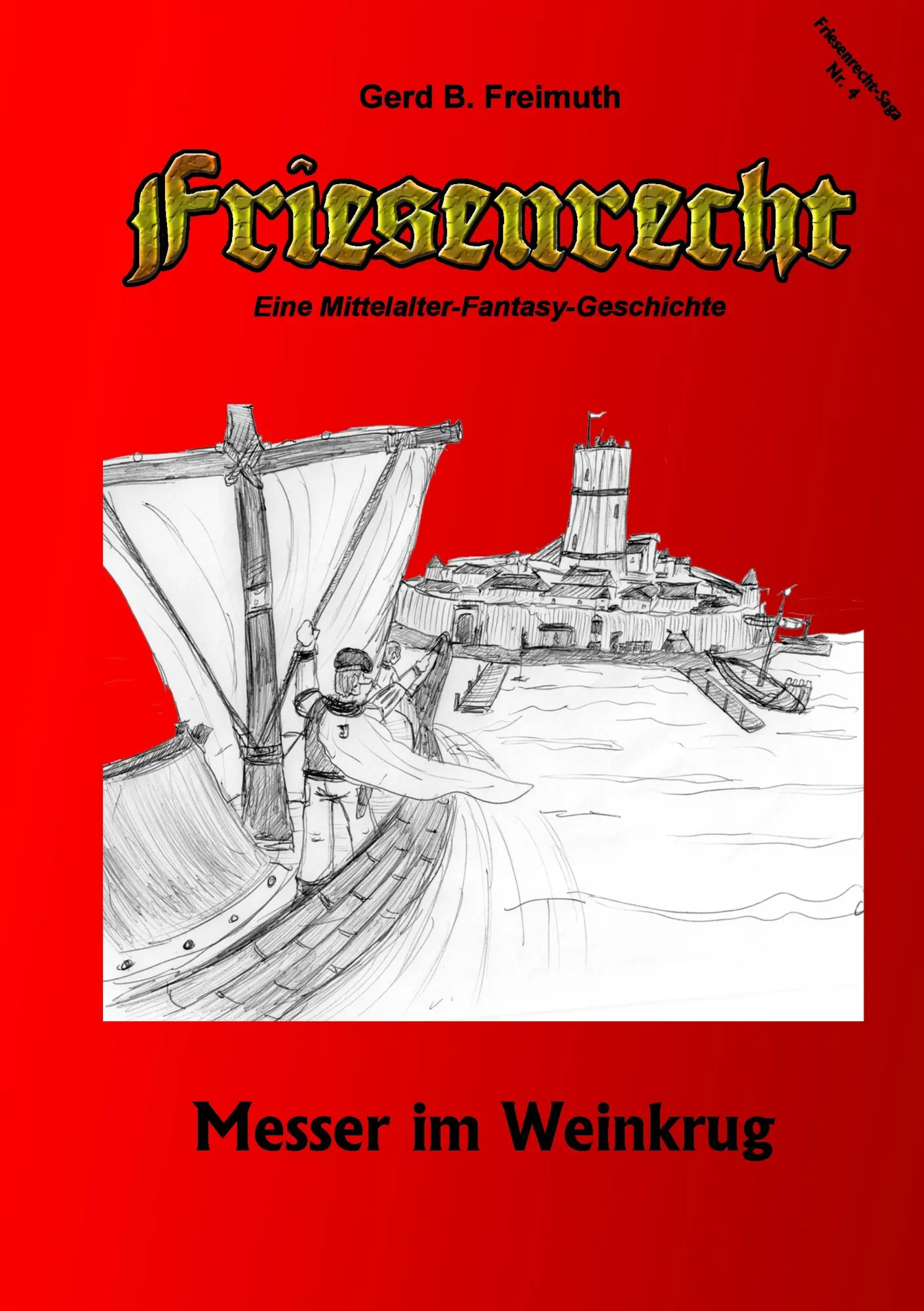 Friesenrecht - Akt IV: Messer im Weinkrug (Friesenrecht - Lieber tot als Sklave)