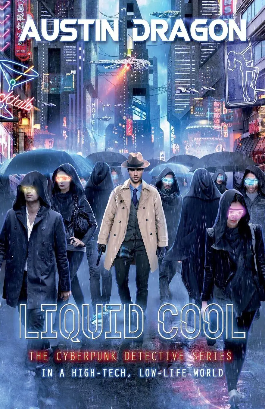 Cover: 9780996706056 | Liquid Cool (Liquid Cool Book 1) | The Cyberpunk Detective Series