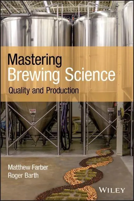 Cover: 9781119456056 | Mastering Brewing Science | Quality and Production | Farber | Buch