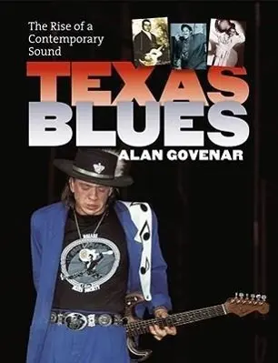 Cover: 9781585446056 | Texas Blues | The Rise of a Contemporary Sound | Alan B Govenar | Buch