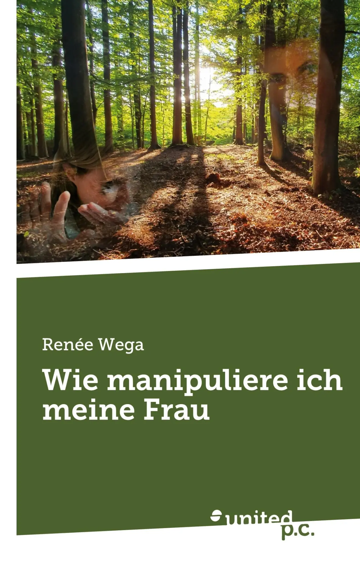 Cover: 9783710356056 | Wie manipuliere ich meine Frau | Renée Wega | Taschenbuch | 166 S.