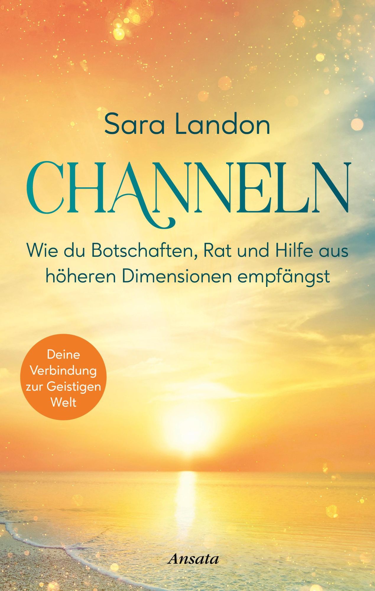 Cover: 9783778776056 | Channeln | Sara Landon | Buch | 272 S. | Deutsch | 2025 | Ansata
