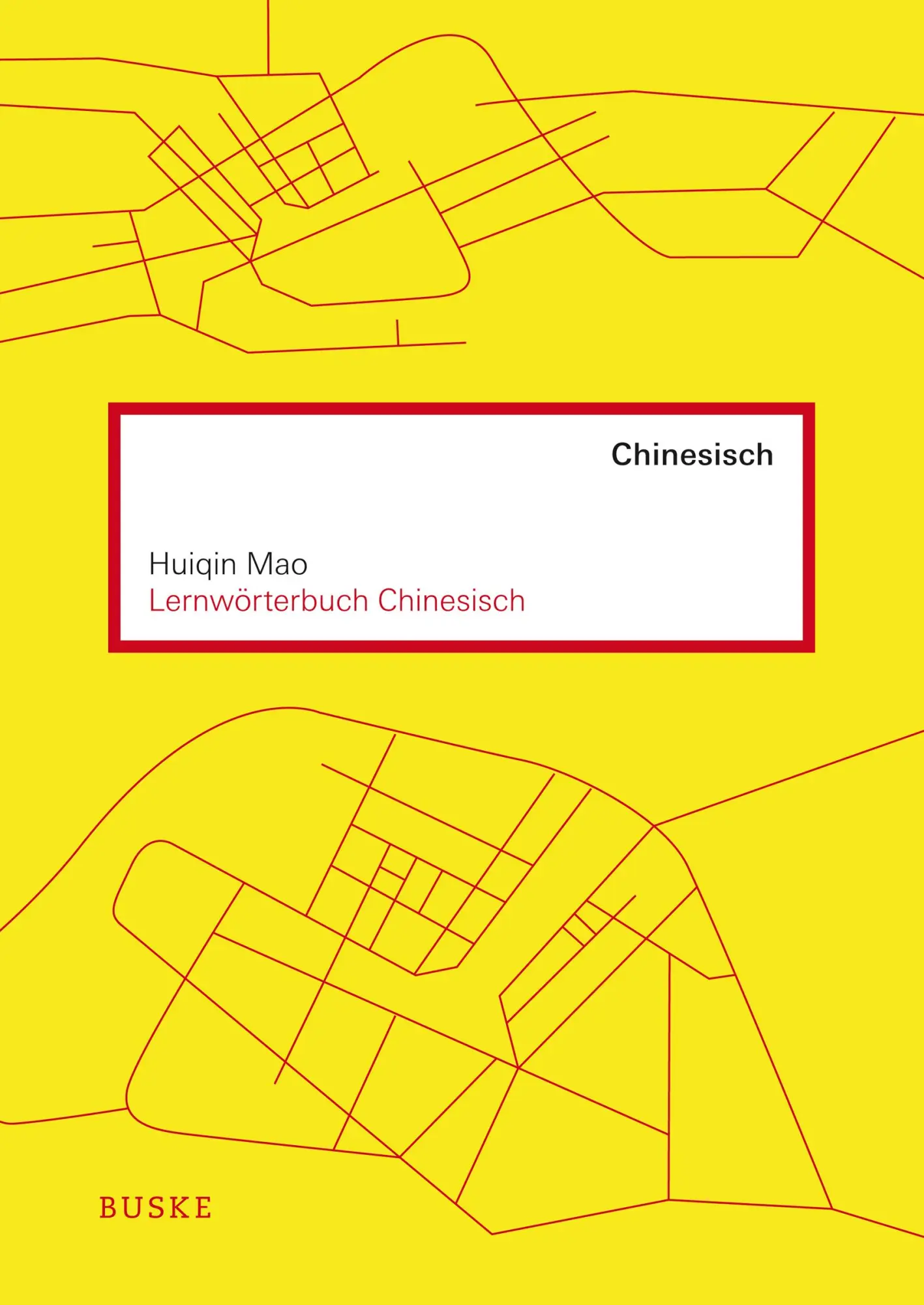 Cover: 9783875486056 | Lernwörterbuch Chinesisch | Huiqin Mao | Taschenbuch | VI | Deutsch