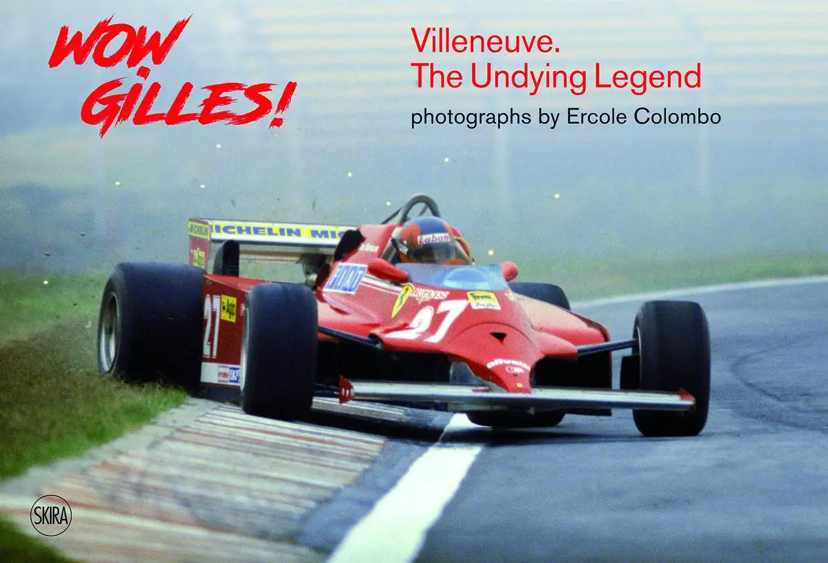 Cover: 9788857236056 | Wow Gilles! | Gilles Villeneuve, the Undying Legend | Ercole Colombo