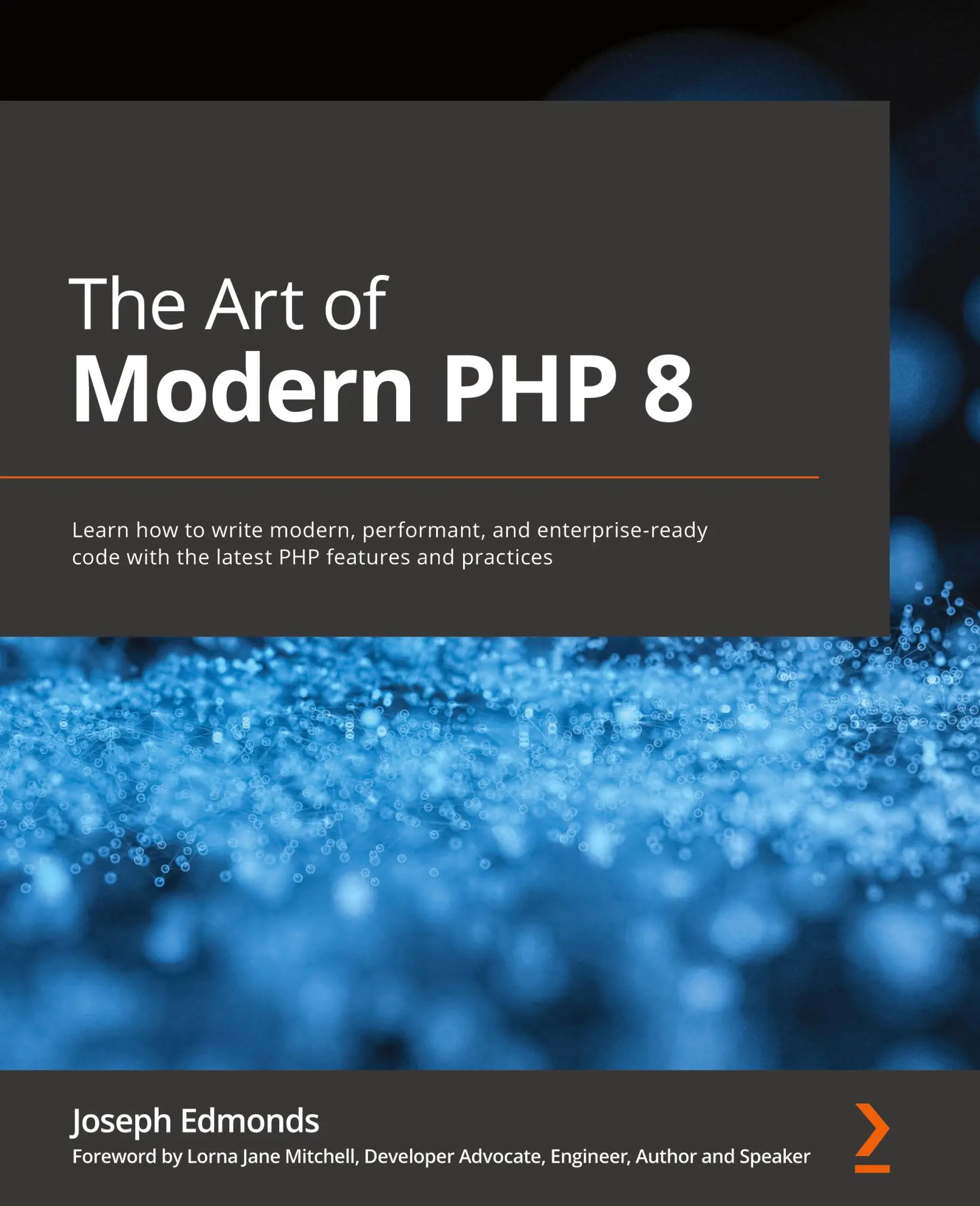 Cover: 9781800566156 | The Art of Modern PHP 8 | Joseph Edmonds | Taschenbuch | Englisch