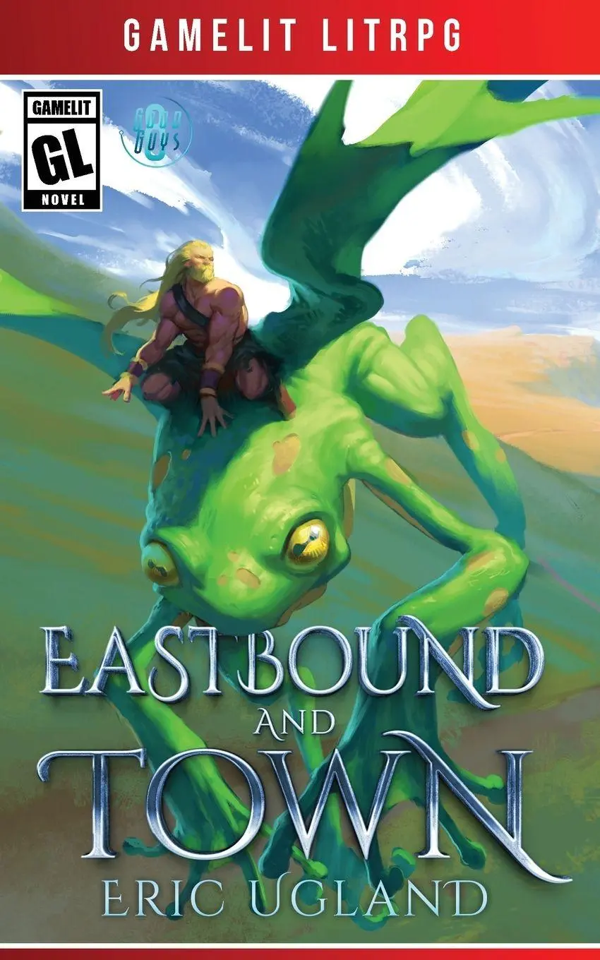 Cover: 9781945346156 | Eastbound and Town | A LitRPG/GameLit Novel | Eric Ugland | Buch