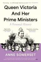 Cover: 9780008106256 | Queen Victoria and her Prime Ministers | A Personal History | Somerset Cover: 9780008106256 | Queen Victoria and her Prime Ministers | A Personal History | Somerset