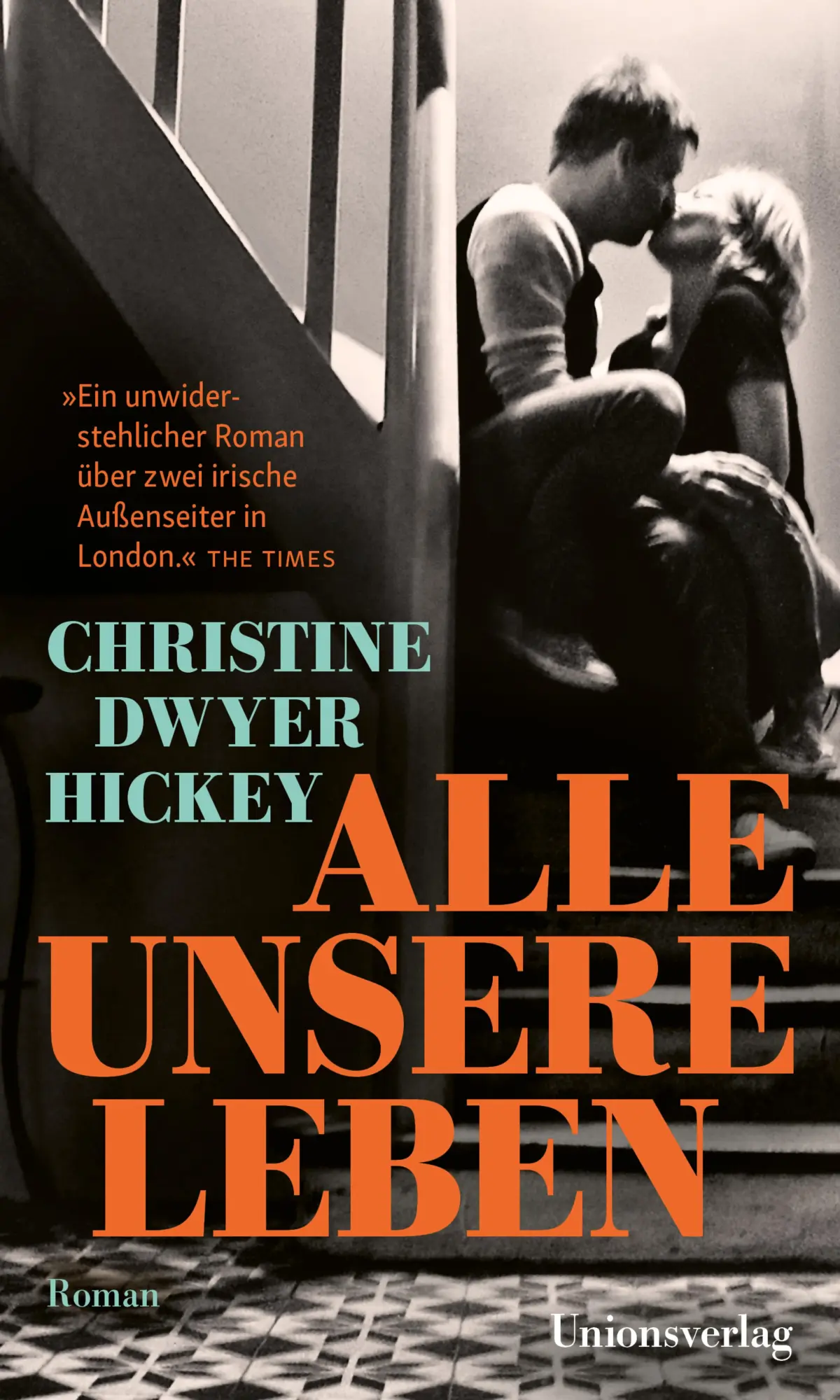 Cover: 9783293006256 | Alle unsere Leben | Roman | Christine Dwyer Hickey | Buch | 544 S.
