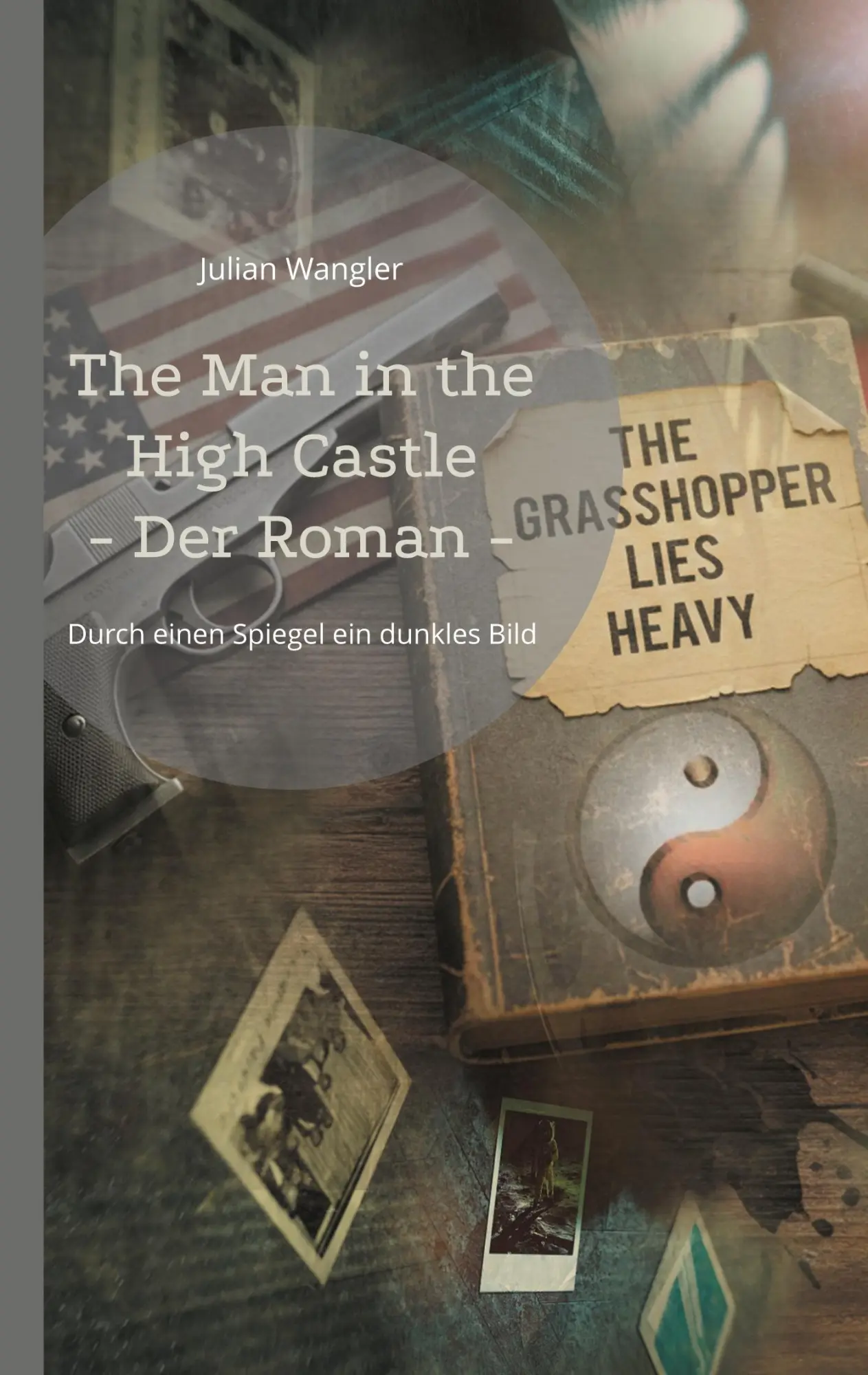 Cover: 9783695736256 | The Man in the High Castle | Julian Wangler | Taschenbuch | 170 S.