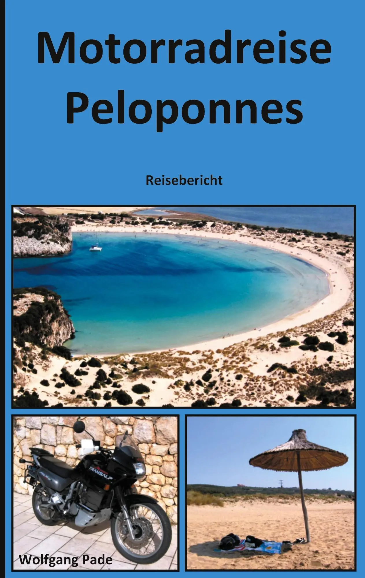Cover: 9783753446356 | Motorradreise Peloponnes | Wolfgang Pade | Taschenbuch | 88 S. | 2021