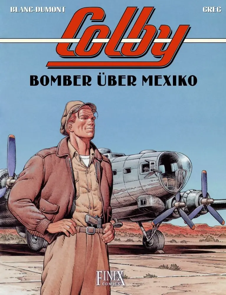 Cover: 9783941236356 | Colby | Band 3: Bomber für Mexiko | Michel Greg/Blanc-Dumont | Buch