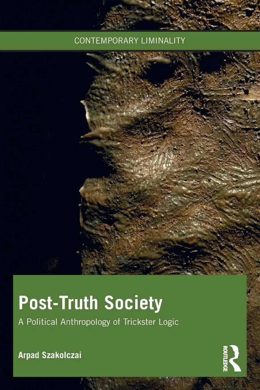 Cover: 9781032126456 | Post-Truth Society | A Political Anthropology of Trickster Logic