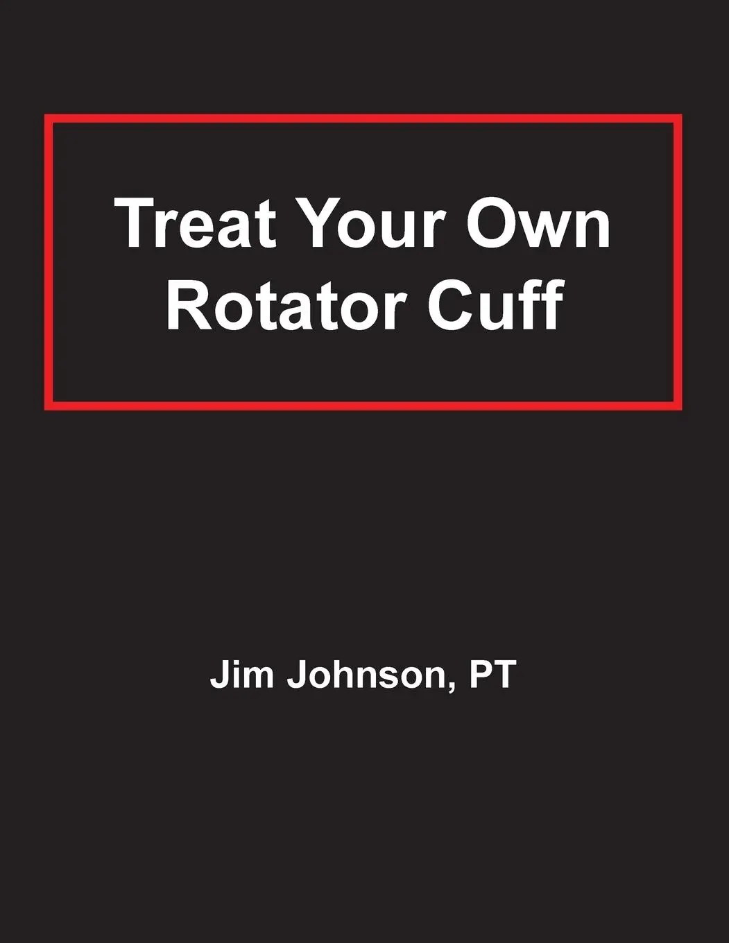 Cover: 9781642376456 | Treat Your Own Rotator Cuff | Jim Johnson | Taschenbuch | Englisch