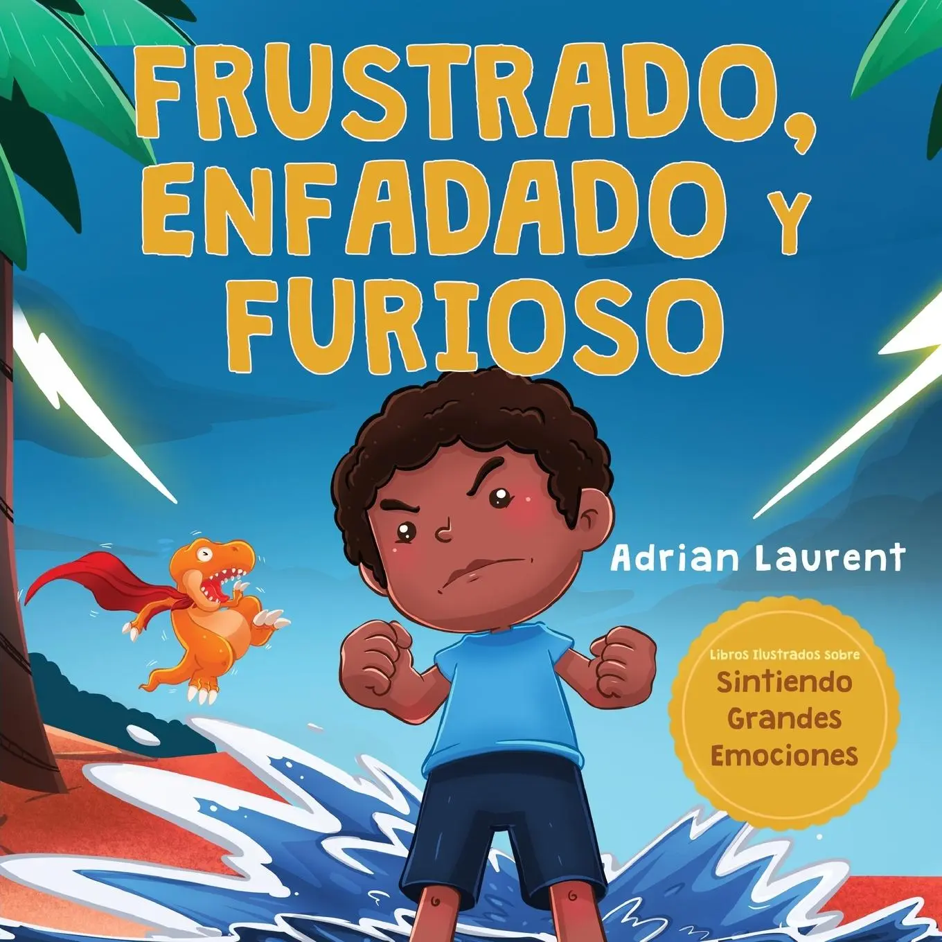 Cover: 9781991096456 | Frustrado, enfadado y furioso | Adrian Laurent | Taschenbuch | 2022