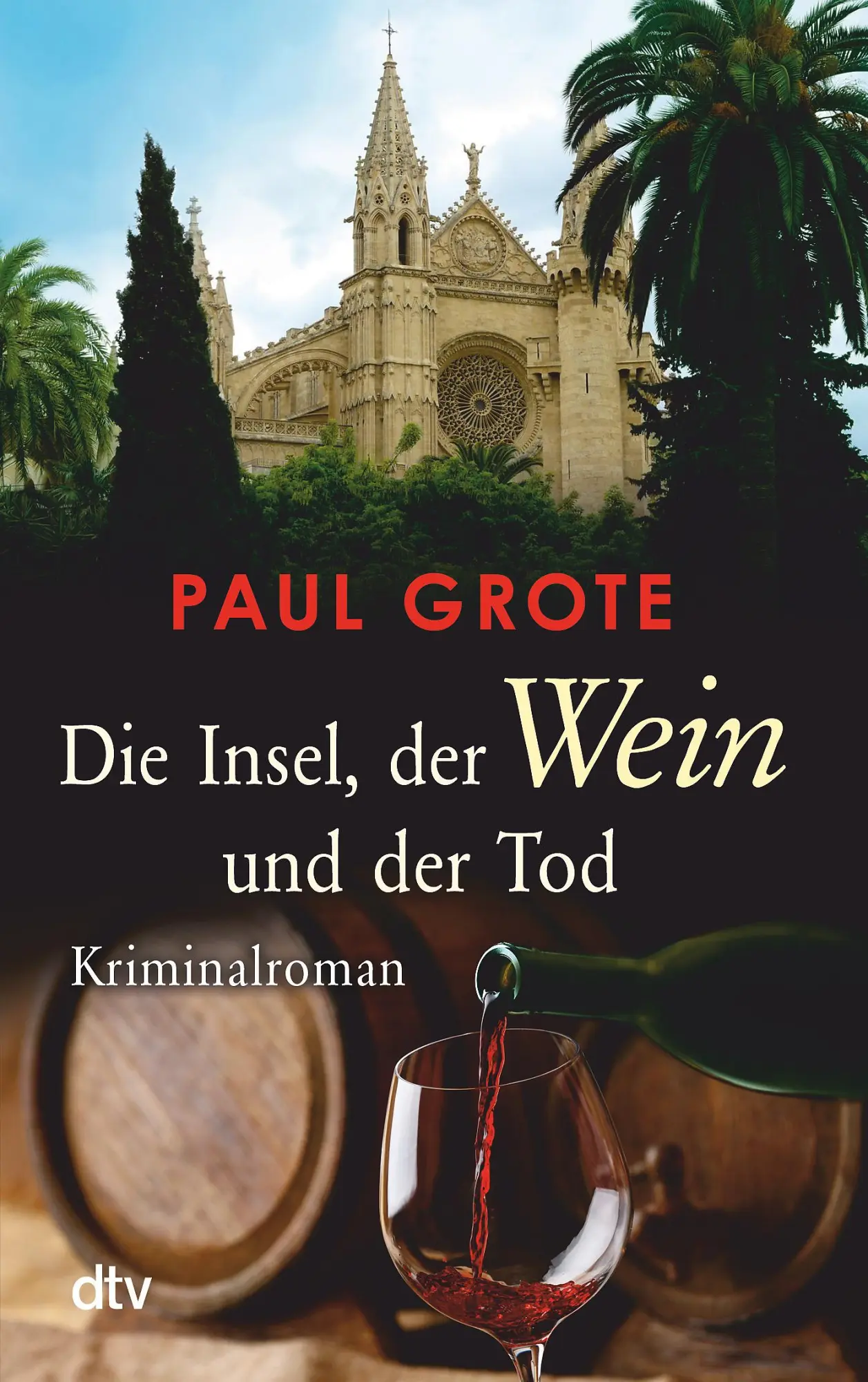 Cover: 9783423216456 | Die Insel, der Wein und der Tod | Paul Grote | Taschenbuch | 416 S.