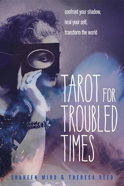 Cover: 9781578636556 | Tarot for Troubled Times | Shaheen Miro (u. a.) | Taschenbuch | 2019